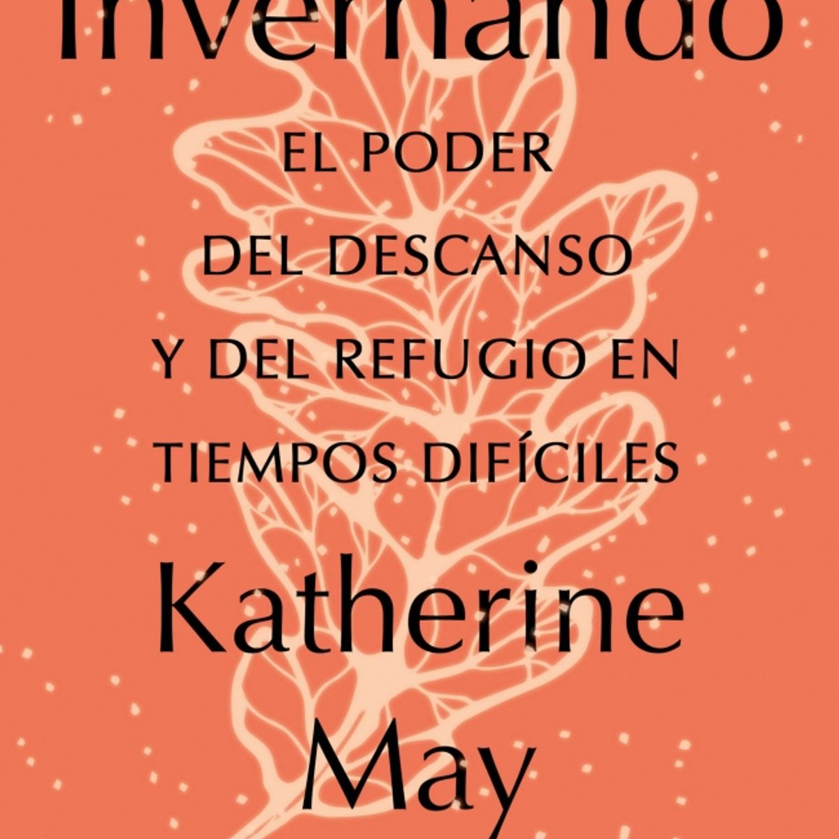 ROCA EDITORIAL - Libro Invernando - Katherine May