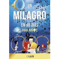 LAIN - Un Milagro En 90 Días Para Niños - Laín Garcia Calvo