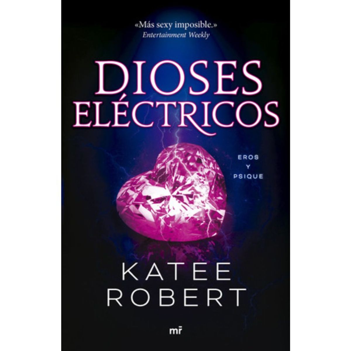 MC GRAW HILL - Libro Dioses Eléctricos - Katee Robert