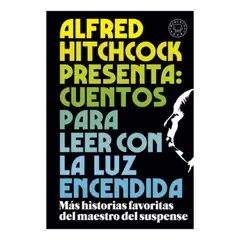 BLACKIE BOOKS - Hitchcock Presenta - Cuentos Para Leer Con La Luz Encendida