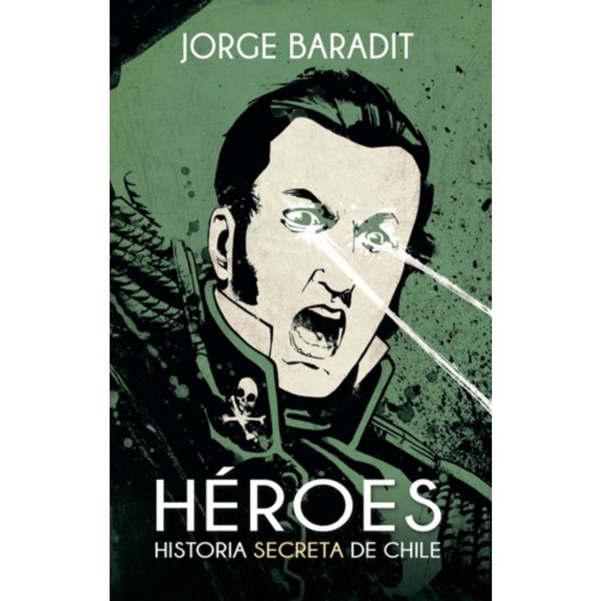SUDAMERICA - Héroes - Baradit, Jorge