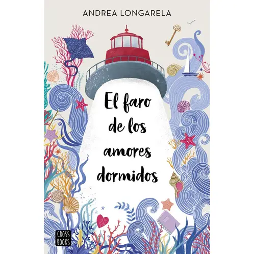 CROSS BOOKS - Libro El faro de los amores dormidos - Andrea Longarela