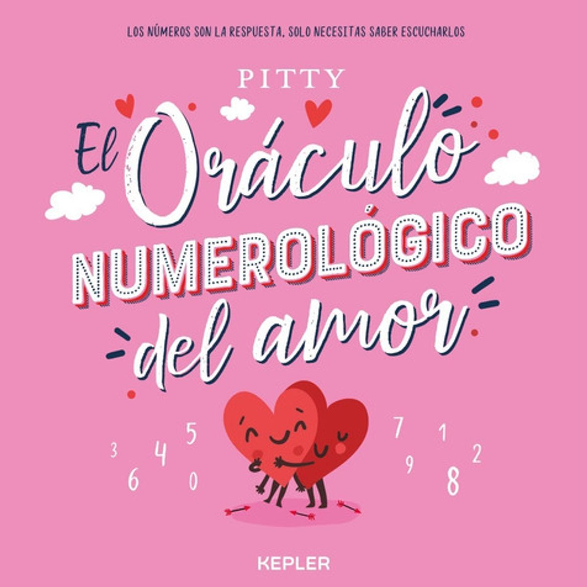 KEPLER - Libro El Oráculo Numerológico Del Amor -  Pitty
