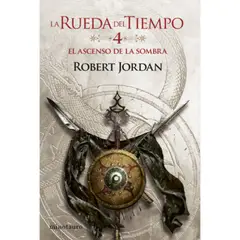 EDICIONES MINOTAURO - Rueda Del Tiempo 04/14 Ascenso De La Sombra - Robert Jordan