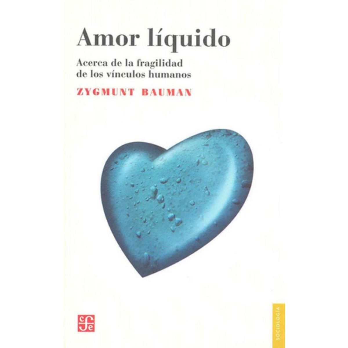FONDO DE CULTURA ECONOMICA - Libro Amor Líquido - Zygmunt Bauman -