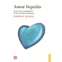 FONDO DE CULTURA ECONOMICA - Libro Amor Líquido - Zygmunt Bauman