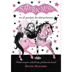ALFAGUARA - Isadora Moon Va Al Parque De Atracciones - Harriet Muncaster