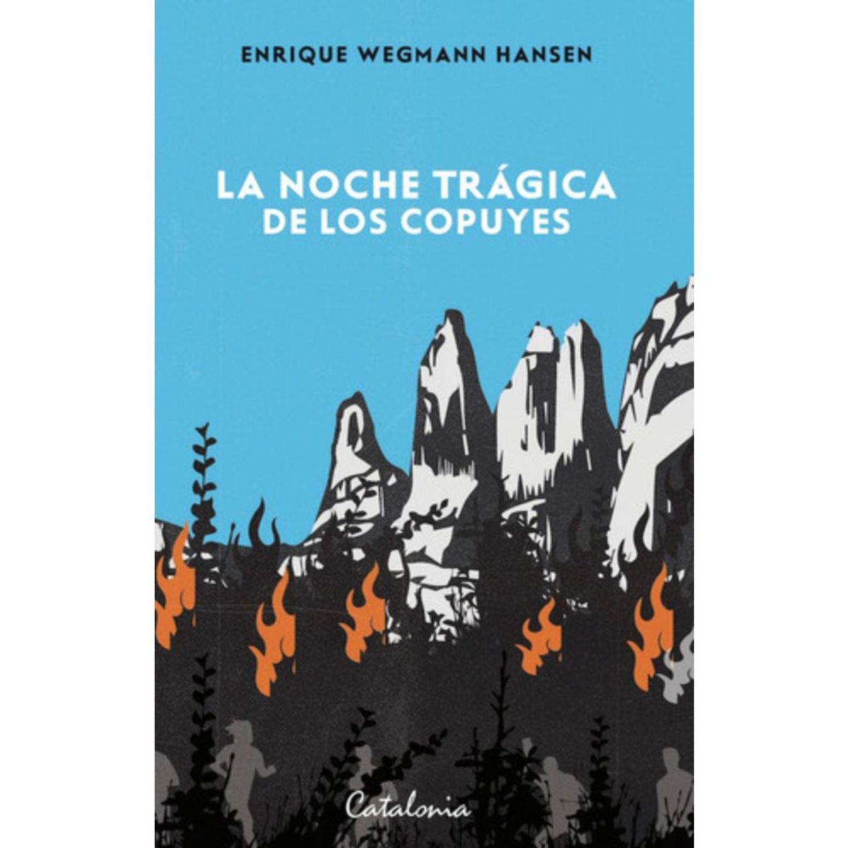 CATALONIA - La Noche Tragica De Los Copuyes - Enrique Wegmann Hansen