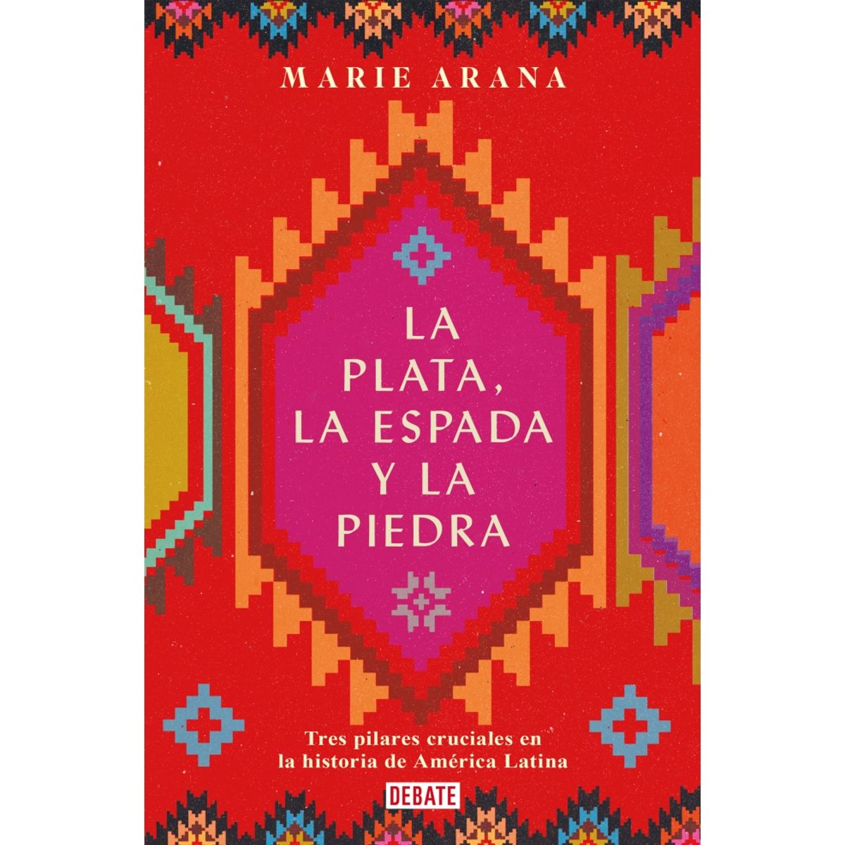 DEBATE - Libro La plata, la espada y la piedra - Marie Arana