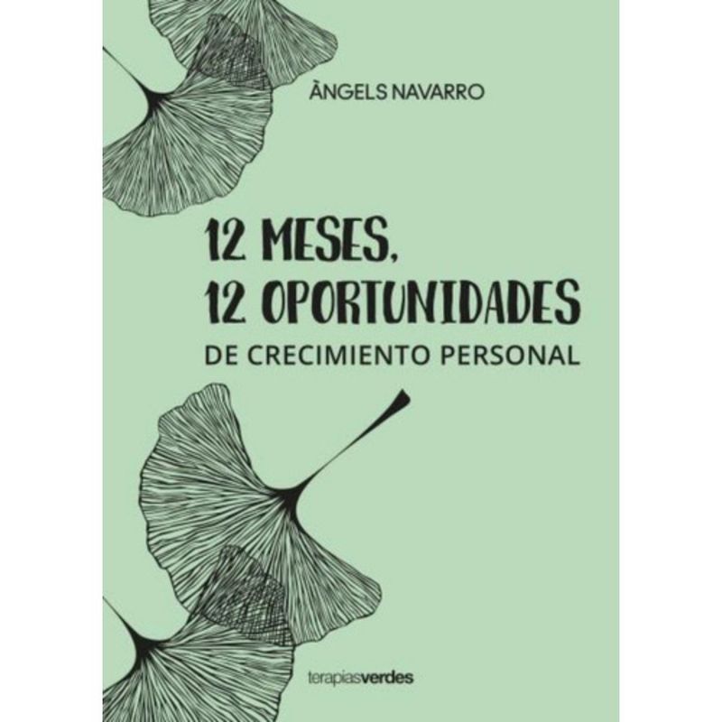 TERAPIAS VERDES - Libro 12 Meses 12 Oportunidades - Ángels Navarro Simón
