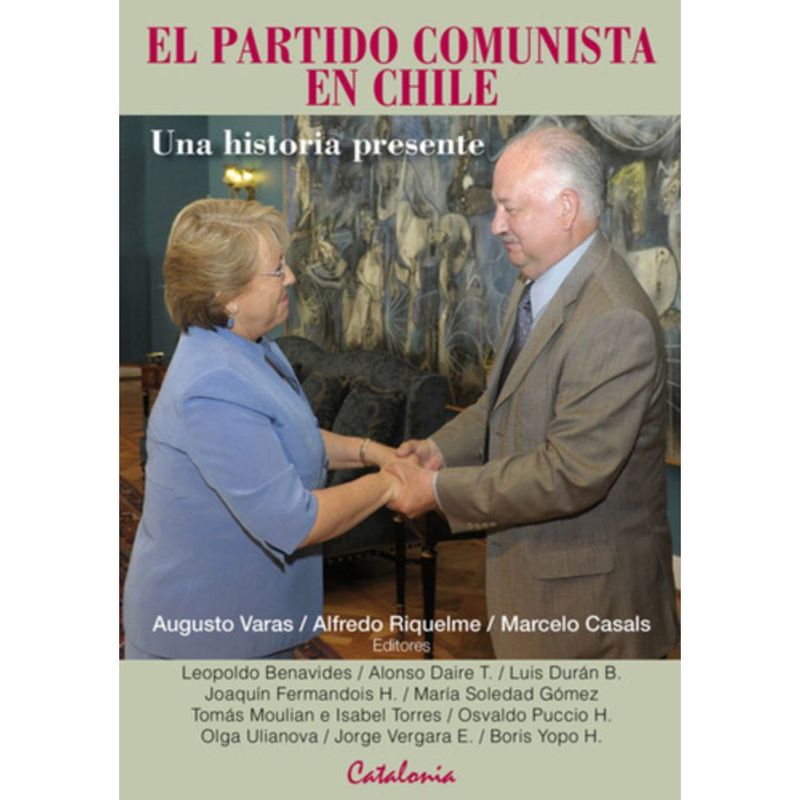 CATALONIA - Libro El Partido Comu-nista En Chile - Augusto Varas