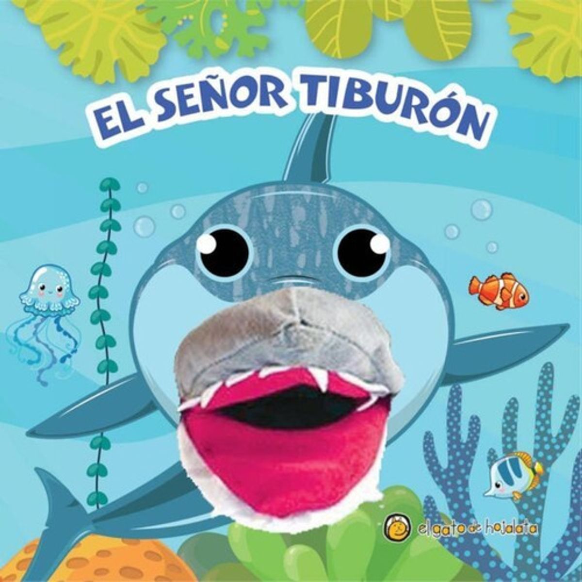 EL GATO DE HOJALATA - Libro Titeremania - El Señor Tiburón -  El Gato De Hojalata