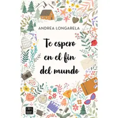 CROSS BOOKS - Libro Te Espero En El Fin Del Mundo - Andrea Longarella