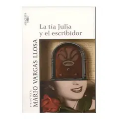 ALFAGUARA - La Tía Julia Y El Escribidor - Mario Vargas Llosa