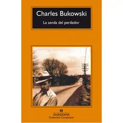 ANAGRAMA - Senda Del Perdedor - Bukowski, Charles
