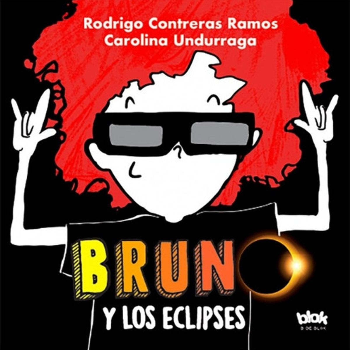 B DE BLOK - Bruno Y Los Eclipses - Rodrigo Contreras, Carolina Undurraga