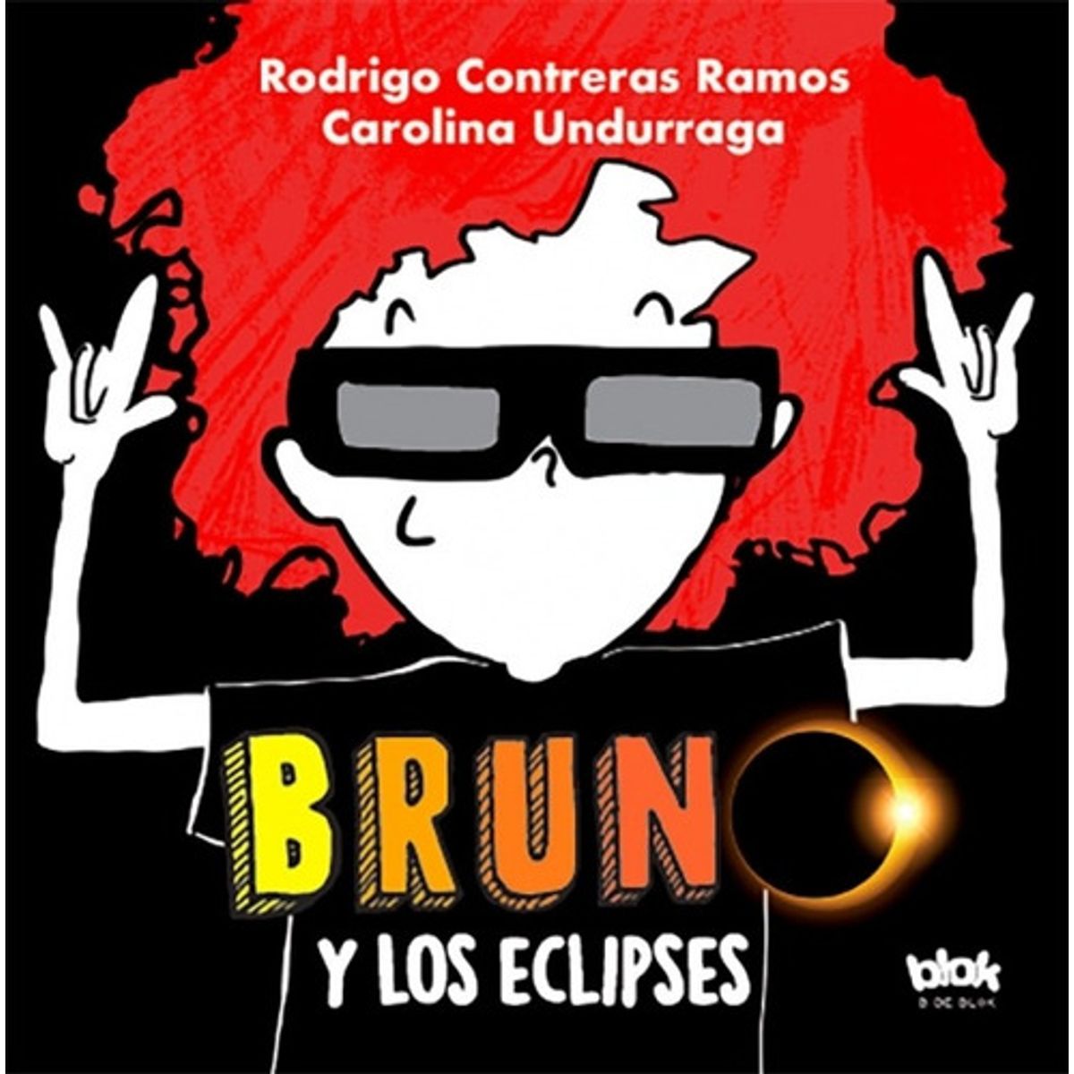 B DE BLOK - Bruno Y Los Eclipses - Rodrigo Contreras, Carolina Undurraga