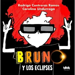 B DE BLOK - Bruno Y Los Eclipses - Rodrigo Contreras, Carolina Undurraga