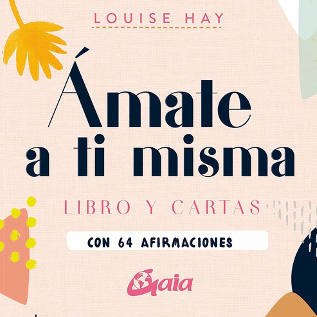 GAIA - Libro Ámate A Ti Misma (libro Y Cartas) - Louise Hay