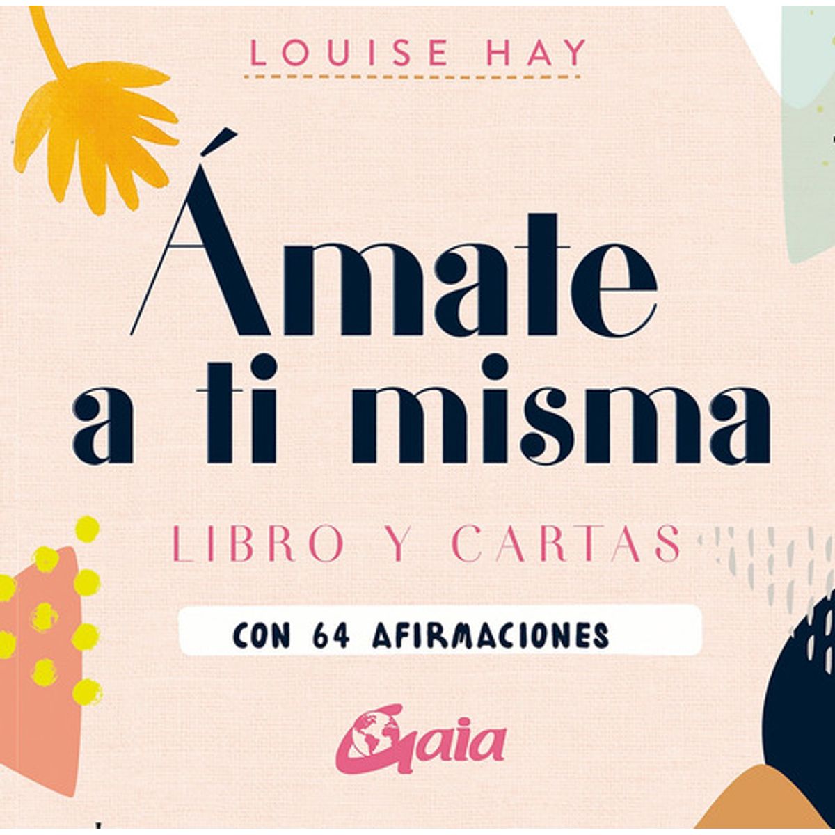 GAIA - Libro Ámate A Ti Misma (libro Y Cartas) - Louise Hay