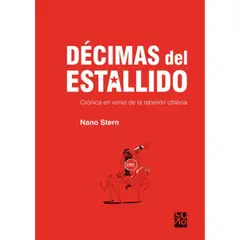 CUÑO EDITOR - Décimas Del Estallido: Crónica En Verso - Nano Stern