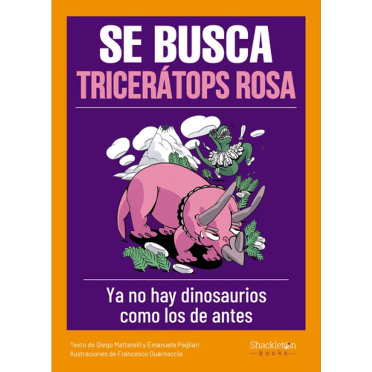 GENERICO - Libro Se Busca Tricerátops Rosa - Diego Mattarelli