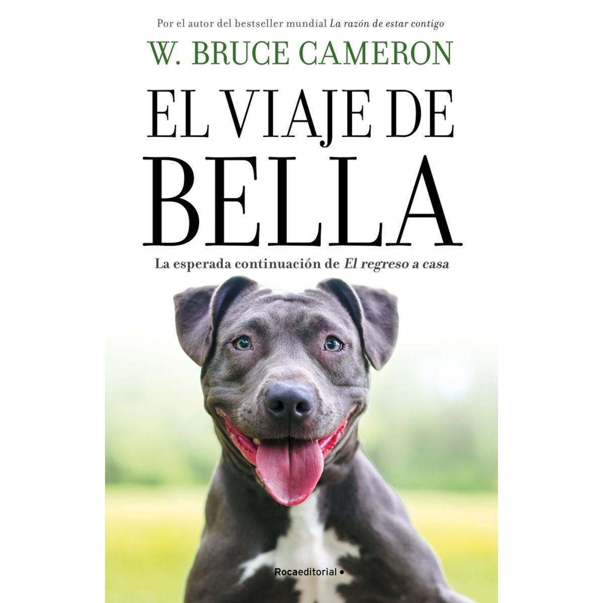 ROCA EDITORIAL - Libro El viaje de bella - W. Bruce Cameron