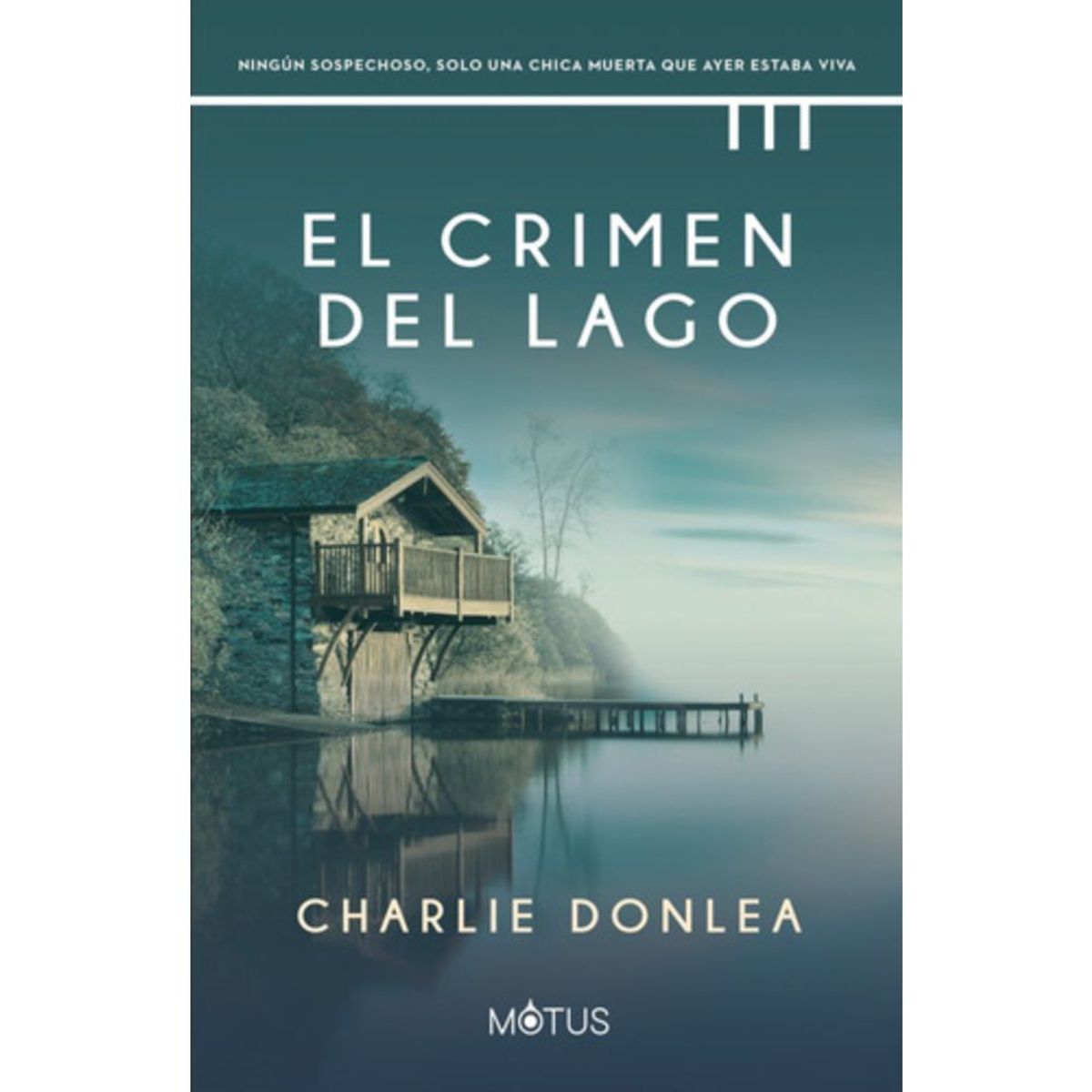 MOTUS - Libro El Crimen Del Lago - Charlie Donlea