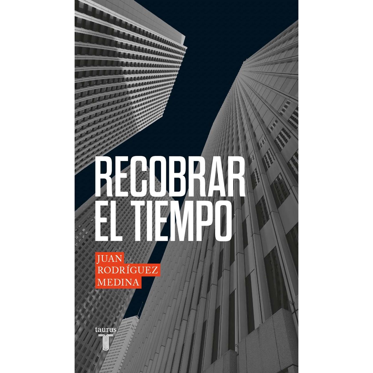 TAURUS - Libro Recobrar El Tiempo - Juan Rodriguez Medina