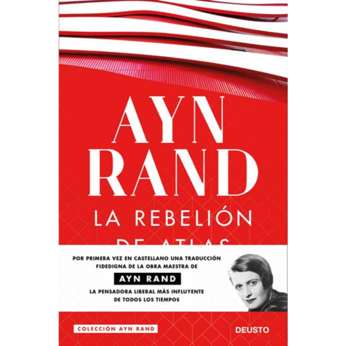 Deusto - La Rebelión De Atlas - Ayn Rand -