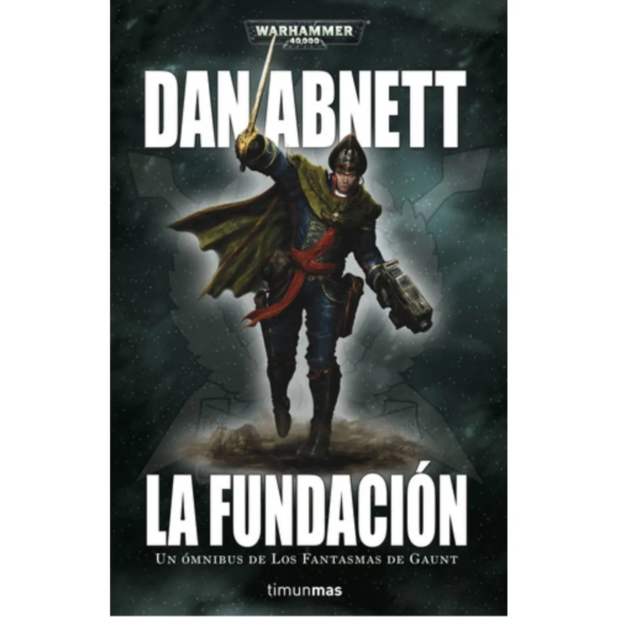 EDICIONES MINOTAURO - Libro Los Fantasmas De Gaunt Omnibus Nº 01  - Dan Abnett