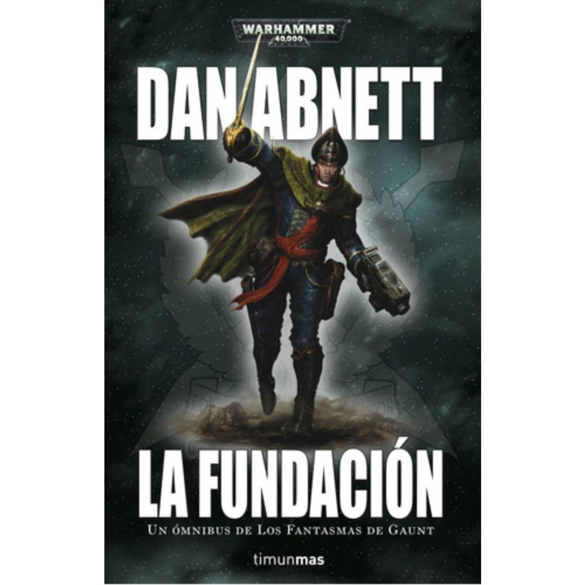 EDICIONES MINOTAURO - Libro Los Fantasmas De Gaunt Omnibus Nº 01  - Dan Abnett