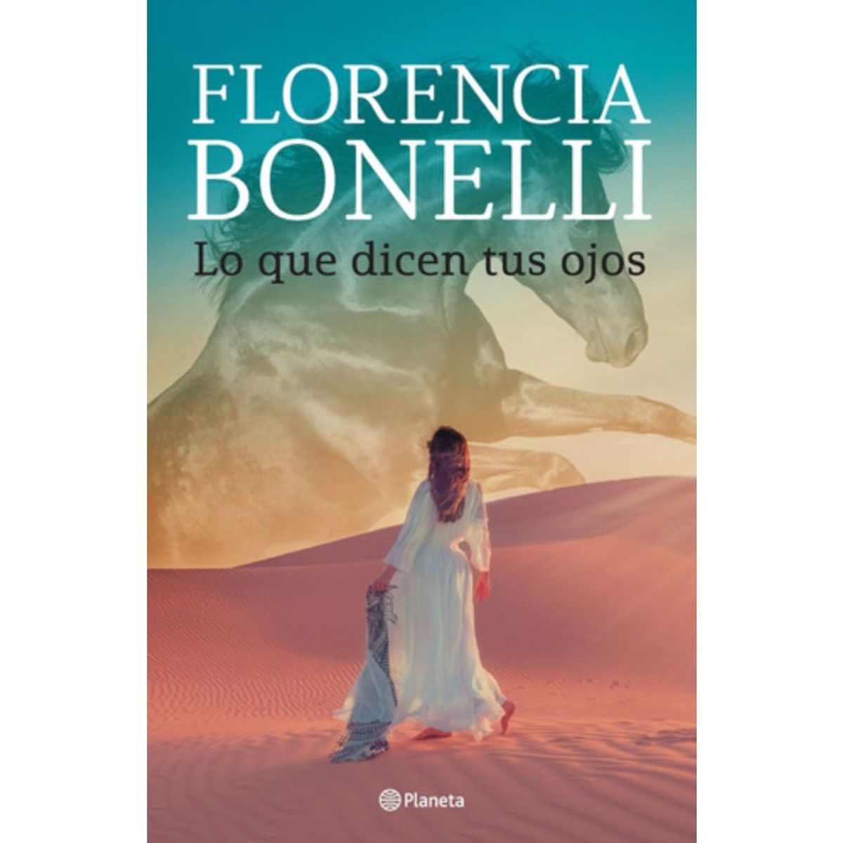 PLANETA - Libro Lo Que Dicen Tus Ojos - Florencia Bonelli