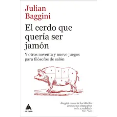 ATICO DE LOS LIBROS - Libro El Cerdo Que Quería Ser Jamón - Julian Baggini