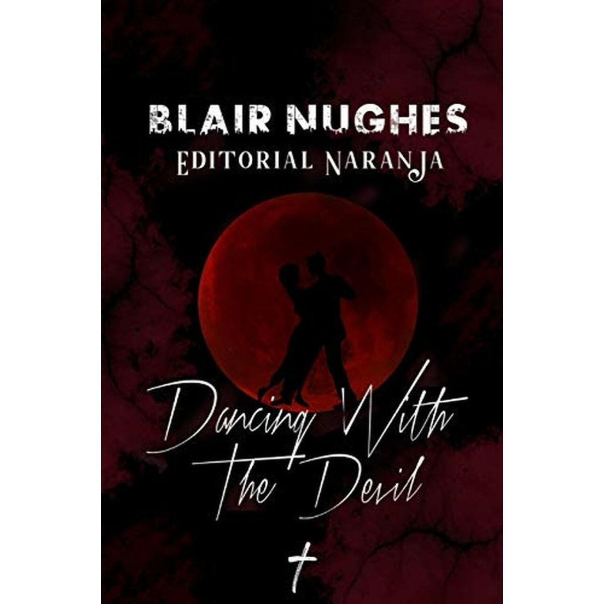 EDITORIAL NARANJA - Libro Dancing With The Devil - Blair Nughes