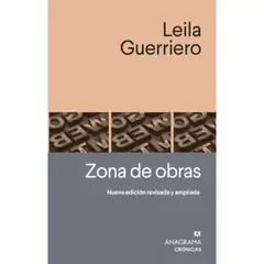 ANAGRAMA - Libro Zona De Obras - Leila Guerriero