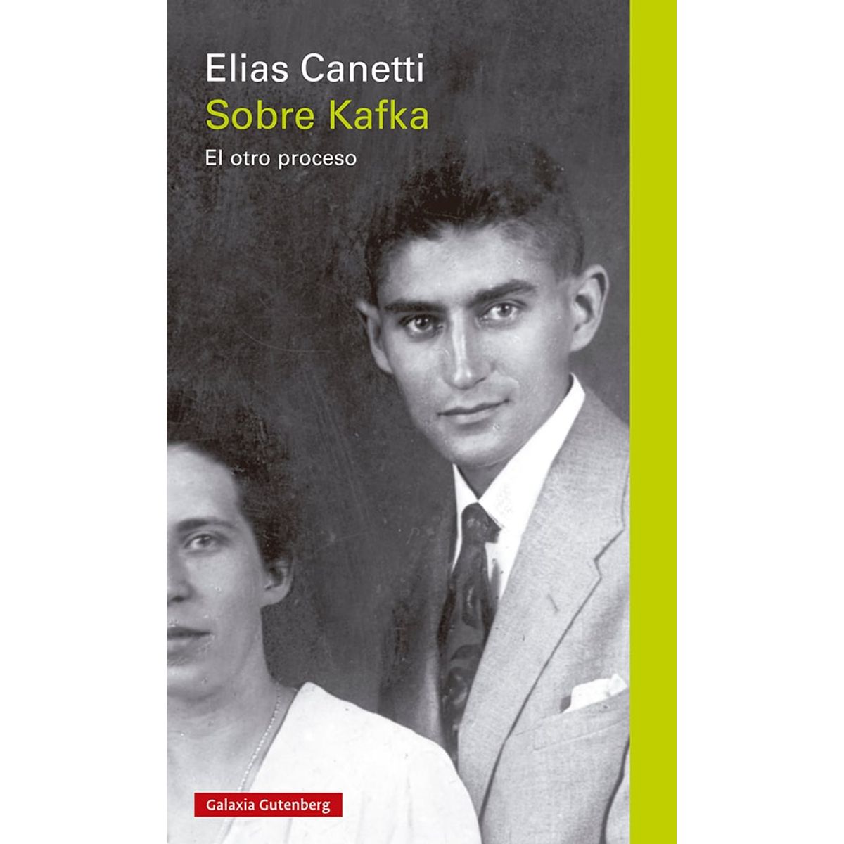 GALAXIA GUTENBERG - Libro Sobre Kafka - Elias Canetti