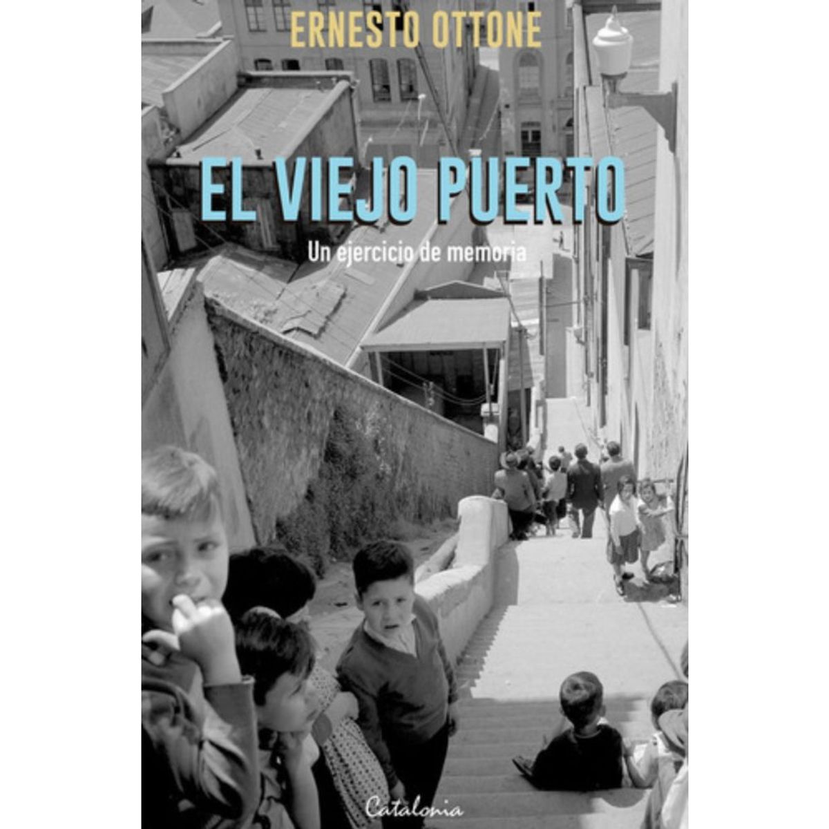 CATALONIA - Libro El Viejo Puerto - Ottone, Ernesto