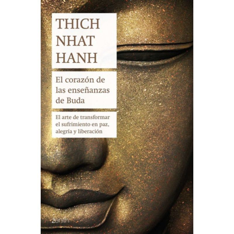 PLANETA - Libro El Corazón De Las Enseñanzas De Buda - Thich Nhat Hanh