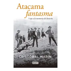 DEBATE - Libro Atacama Fantasma - Cristóbal Marín