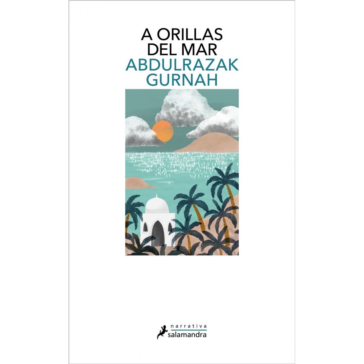 SALAMANDRA - Libro A orillas del mar - Abdulrazak Gurnah