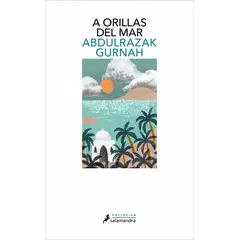 SALAMANDRA - Libro A orillas del mar - Abdulrazak Gurnah