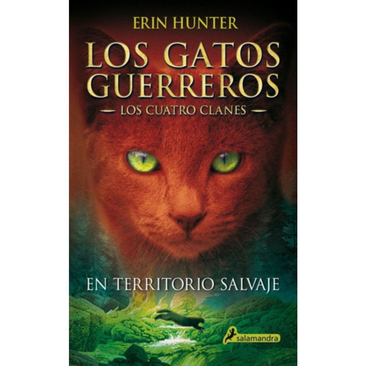 SALAMANDRA - Territorio Salvaje (cuatro Clanes 1) - Erin Hunter