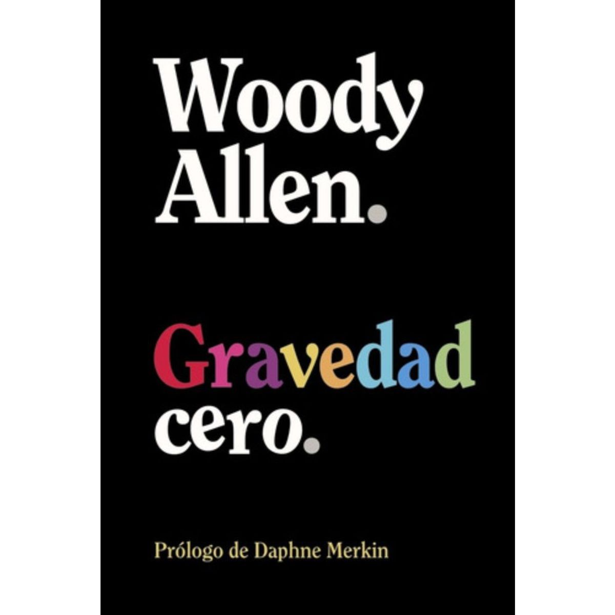 ALIANZA - Libro Gravedad Cero - Woody Allen