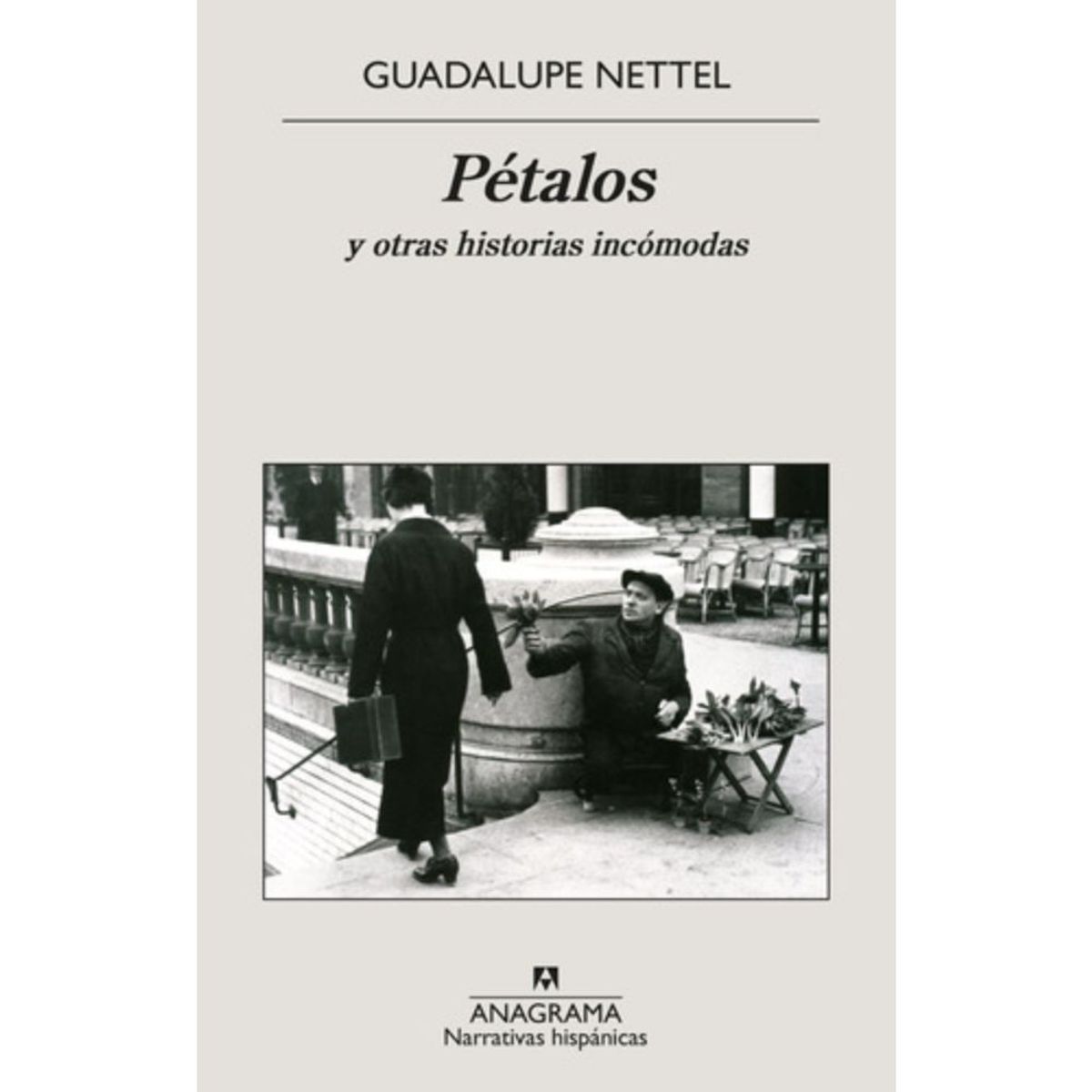 ANAGRAMA - Libro Pétalos Y Otras Historias Incómodas - Guadalupe Nettel