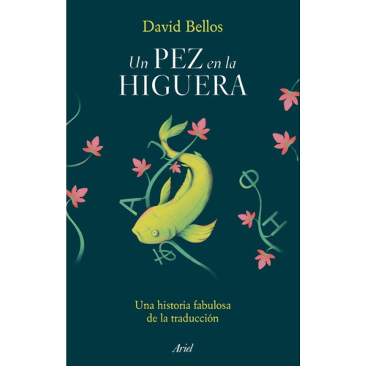 ARIEL - Libro Un Pez En La Higuera - David Bellos
