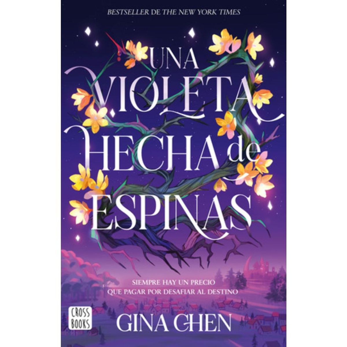 CROSS BOOKS - Libro Una Violeta Hecha De Espinas - Gina Chen