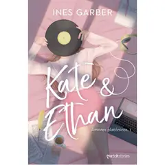 CROSS BOOKS - Libro Amores Platónicos 1: Kate & Ethan - Ines Garber