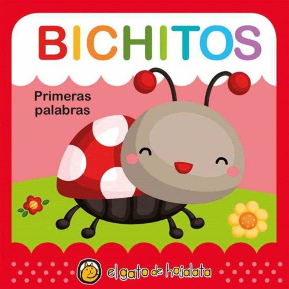 EL GATO DE HOJALATA - Libro Primeras Palabras - Bichitos - El Gato De Hojalata