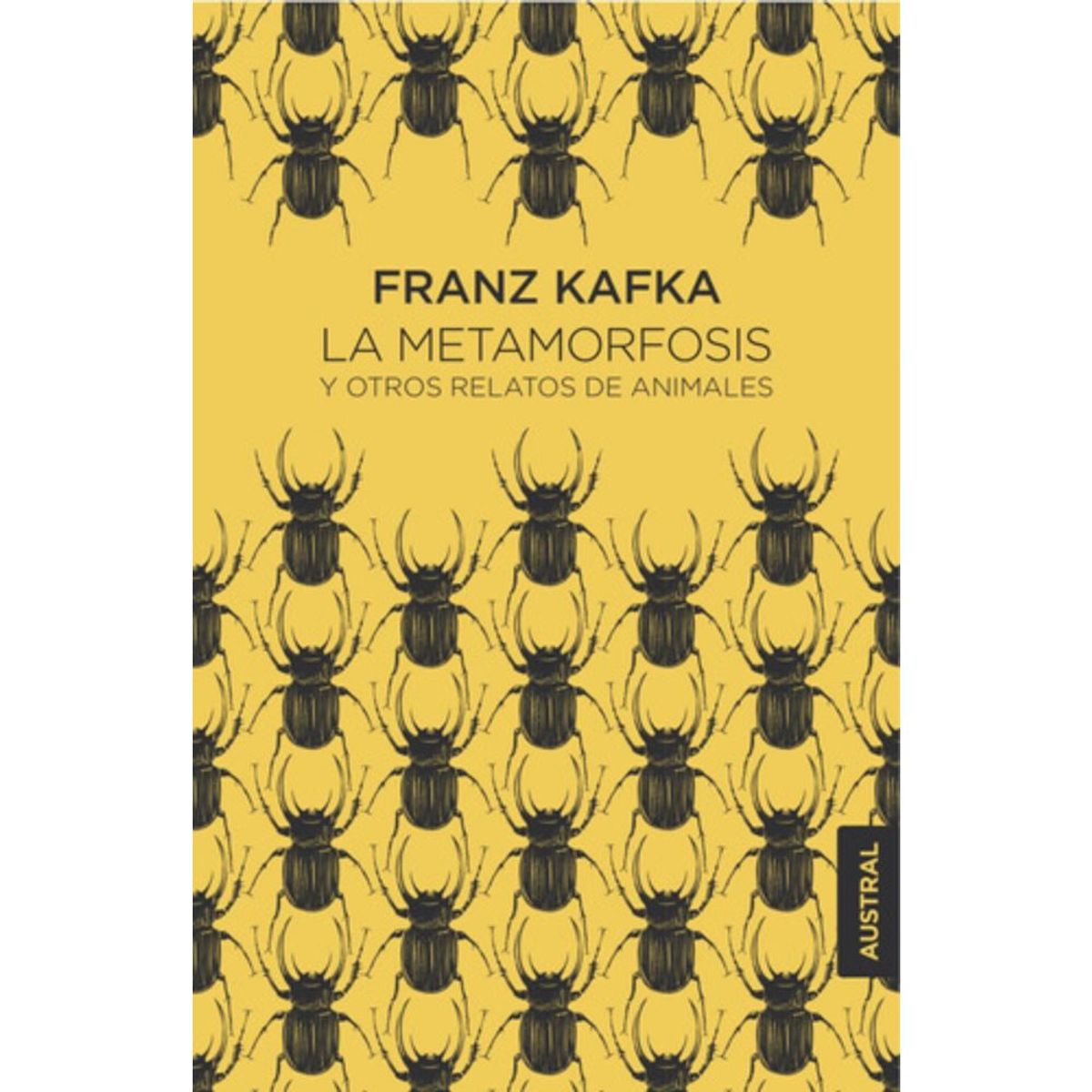 AUSTRAL - La Metamorfosis Y Otros Relatos De Animales - Franz Kafka -